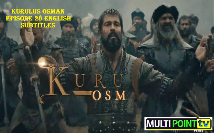 Kurulus Osman Episode 28 (28 Bolum) with English, Urdu & Arabic Subtitles Free