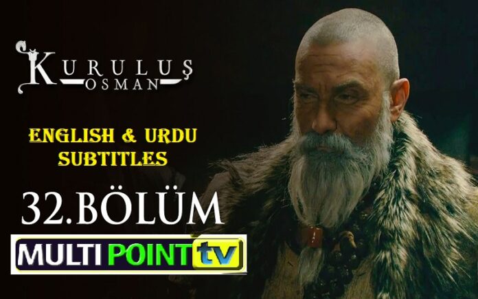 Kurulus Osman Episode 32 English Subitles, Watch Kurulus Osman Episode 32 (32 Bolum) with English & Urdu Subtitles Free of Cost