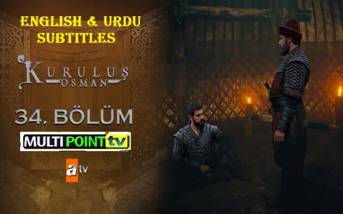 Watch Kurulus Osman Episode 34 (34 Bolum) with English & Urdu Subtitles Free of Cost