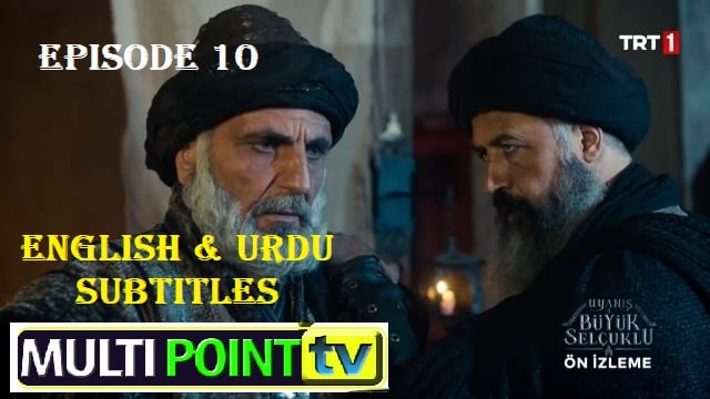 Uyanis Buyuk Selcuklu Episode 10 English & Urdu Subtitles