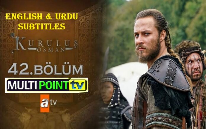 watch kurulus osman episode 42 42 bolum with english urdu subtitles free of cost multipoint tv