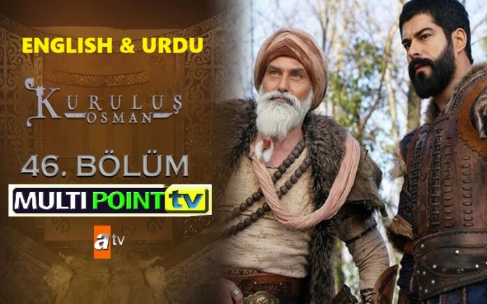 watch kurulus osman episode 46 46 bolum with english urdu subtitles free of cost multipoint tv