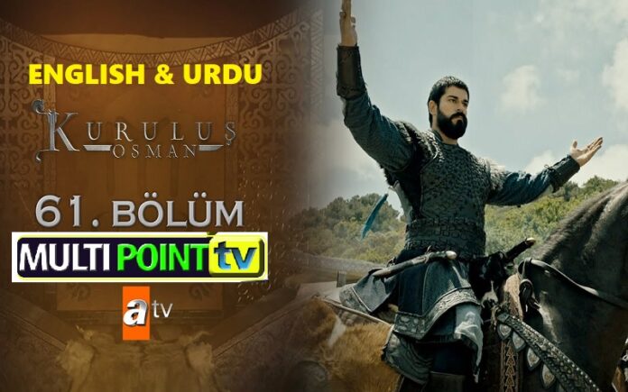 Watch Kurulus Osman Episode 61 (61 Bolum) with English & Urdu Subtitles Free of Cost Watch Kurulus Osman Episode 61 (61 Bolum) with English & Urdu Subtitles Free of Cost