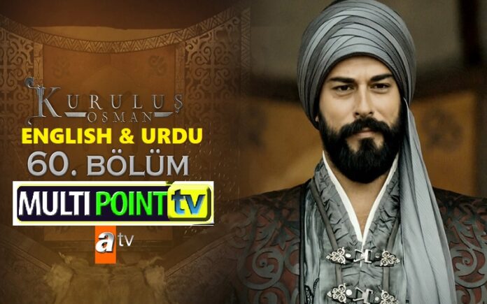 Watch Kurulus Osman Episode 60 (60 Bolum) with English & Urdu Subtitles Free of Cost