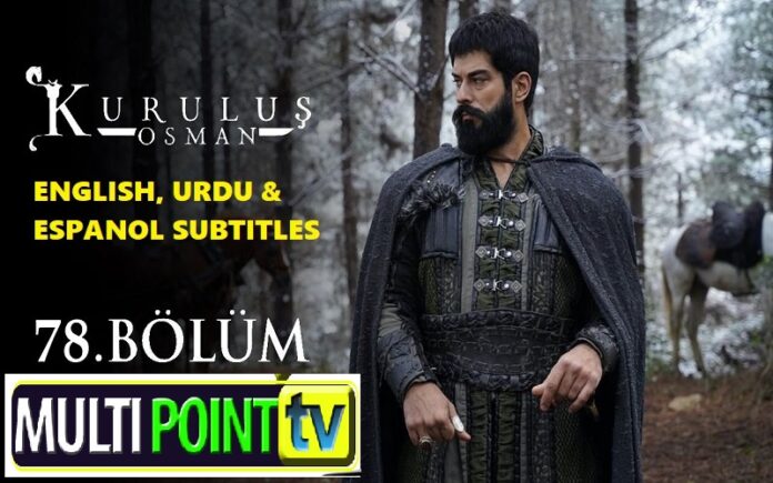 Watch Kurulus Osman Episode 78 (78 Bolum) with English, Urdu & Espanol Subtitles Free of Cost