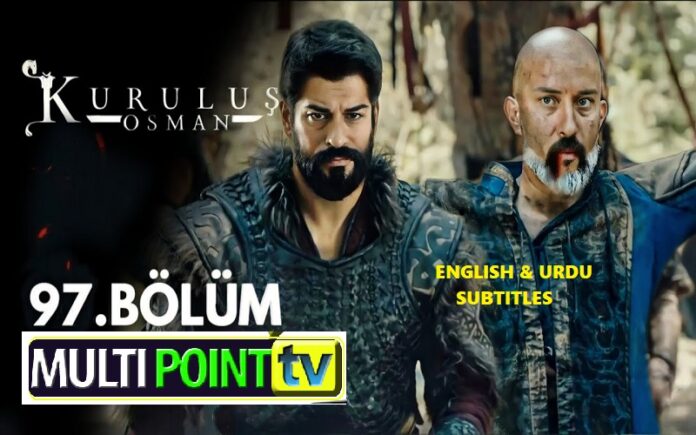 Watch Kurulus Osman Episode 97 (Season 3 Episode 33) English & Urdu Subtitles Free Watch Kurulus Osman Episode 97 (Season 3 Episode 33) English & Urdu Subtitles Free
